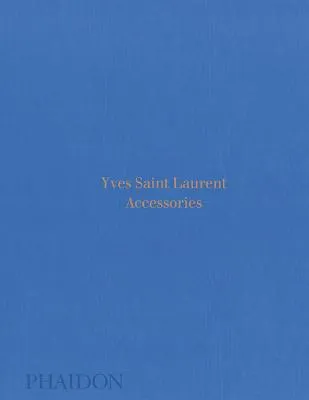 Yves Saint Laurent: Accessories